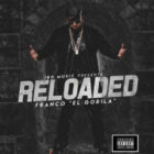 Franco El Gorila - Reloaded (2016)
